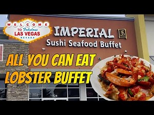 LAS VEGAS Buffet Review - All you can eat lobster at Imperial Sushi Seafood Buffet in Chinatown!
