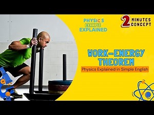 Work-Energy Theorem – Physics Explained in Simplified English (USA-Based) || Examples