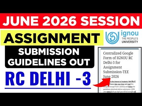 IGNOU RC Delhi -3 Assignment Submission Guidelines June 2026 Session | IGNOU Assignment Submit 2026