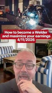 Video 503 Welders First, get your high school diploma or GED.