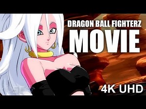 DRAGON BALL FighterZ | THE MOVIE! (All Main DBFZ Story CUTSCENES)【4K UHD】(Dragon Ball 2018 Game)