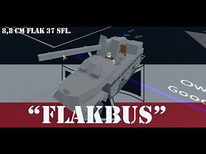 8.8 cm Flak 37 Sfl. ''FlakBus'' | Plane Crazy Tutorial