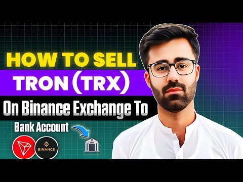 How To Sell TRON (TRX) on Binance Exchange to Bank Account