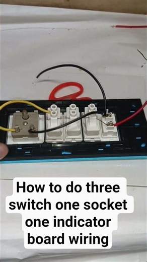 How to wire a three switch one socket one indicator board #sockets #wiringdiagram #testsocket