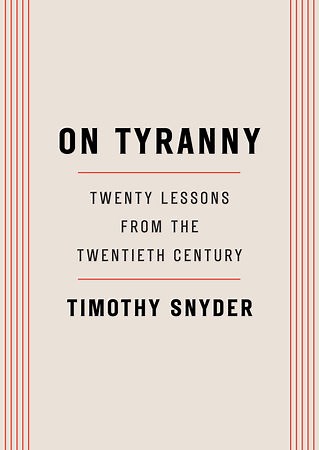 On Tyranny by Timothy Snyder: 9798217087952 | PenguinRandomHouse.com: Books