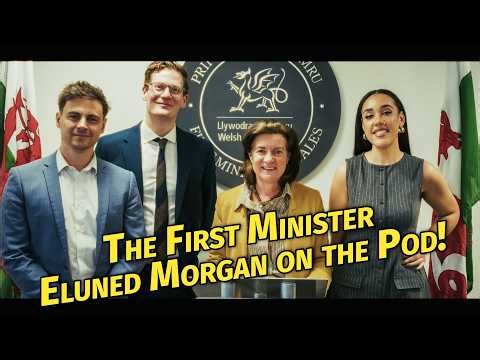 The First Minister Eluned Morgan on the Pod! | For Wales See Wales