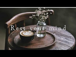 Weekend Playlist to Feel Calm and Positive ☕ Rest ☕ Easy & Relaxing Music