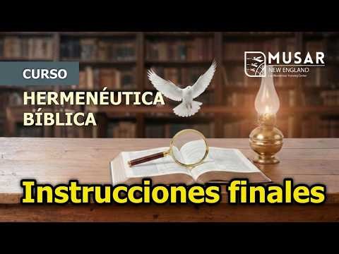 Curso "Hermenéutica Bíblica" - Instrucciones Finales - | MUSAR