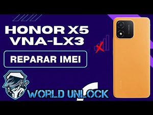HONOR X5 REPARAR IMEI Y FRP | Reparar imei Honor X5 VNA-LX3 método final 2024 fácil | F4 X5 VNA-LX3