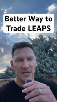 Better Way to Trade LEAPS Options #optionstrading #leapsoptions