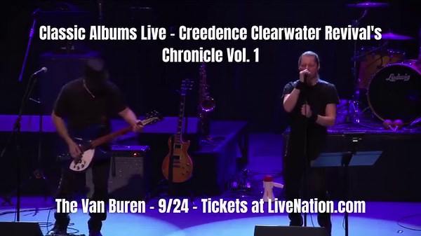 Classic Albums Live hits The Van Buren on 9/24, honoring the legacy of Creedence Clearwater Revival by performing their album Chronicle Vol.1, note for note - cut for cut. Tickets on sale now! | The Van Buren
