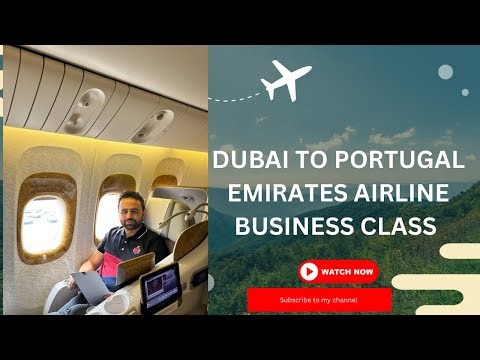 "Luxury in the Skies: Flying Emirates Business Class from Dubai to Lisbon"