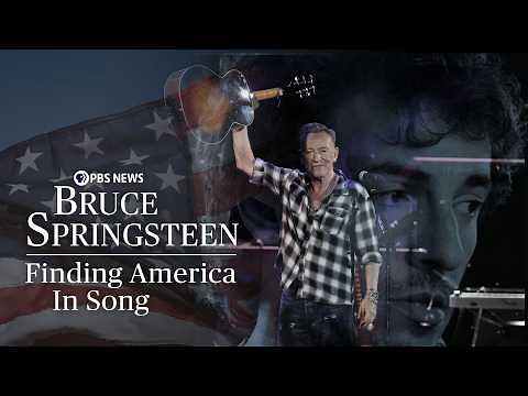 Bruce Springsteen: Finding America in Song