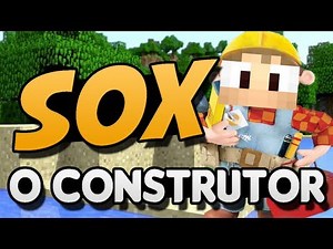 SOX O CONSTRUTOR : CONSTRUINDO TUDO #1 - MINECRAFT