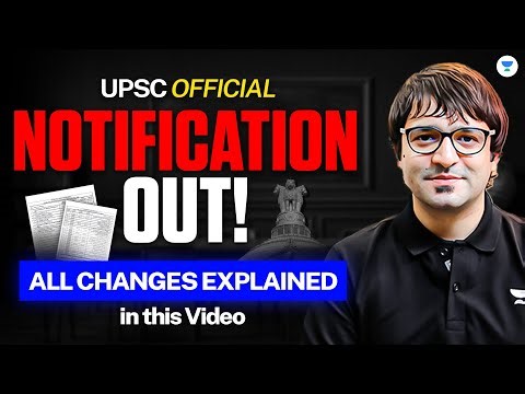 UPSC Notification 2026 - ALL CHANGES EXPLAINED | Sarmad Mehraj | CSE 2026 | URN & CAF | IPS Rules