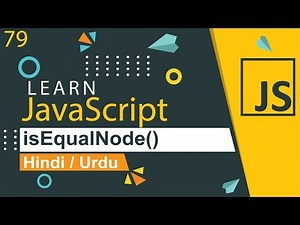 JavaScript isEqualNode Tutorial in Hindi / Urdu