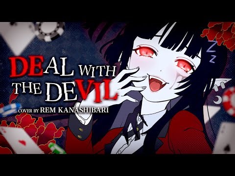 Deal With The Devil (Kakegurui 賭ケグルイOP)【Cover By REM Kanashibari】