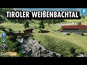 LS22 Maps - Tiroler Weissenbachtal Crossplay - LS22 Mapvorstellung