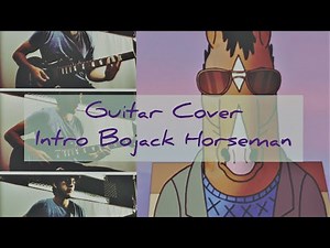 Bojack Horseman Intro (Opening Theme) - Guitar Cover