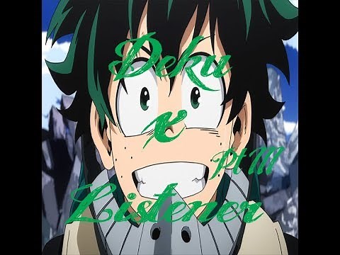Izuku Midoriya(Deku) x Listener ASMR p3 [My Hero Academia]