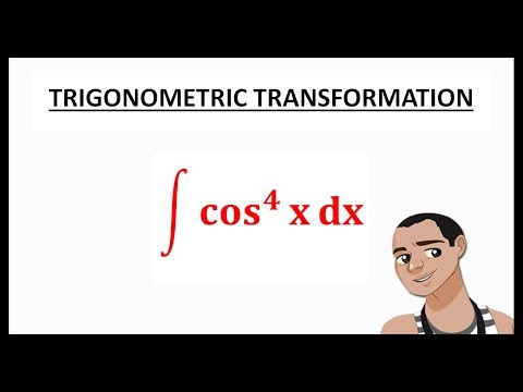 INTEGRAL OF cos^4(x) || TRANSFORMATION