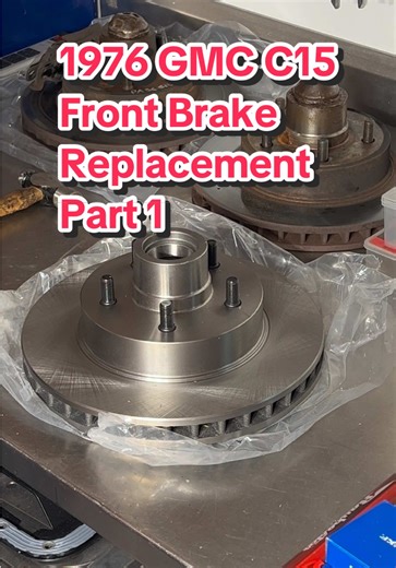 1976 GMC C15 Brake Replacement: Part 1 Overview