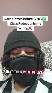 Race Comes Before Class. Class Reductionism is Wrong. Here's Why! #socialism #politics #marxism
