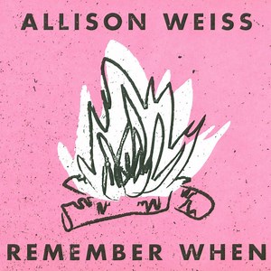 Allison Weiss - Remember When