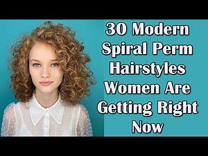 30 Modern Spiral Perm Hairstyles Women Are Getting Right Now