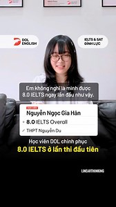 135K views · 110 reactions | Đạt 8.0 IELTS ngay lần thi đầu tiên - Điều học viên DOL làm được nhờ có phương pháp Linearthinking độc quyền #DOL_English #Linearthinking | DOL Đình Lực - điểm & review học viên | Facebook