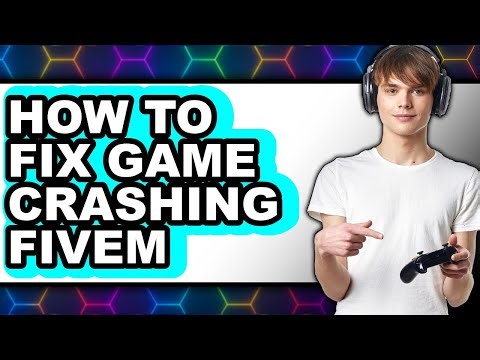 How to Fix Game Crashing Fivem (updated)