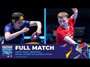 FULL MATCH | Wang Chuqin vs Flavien Coton | MT - SF | #ITTFWorlds2026