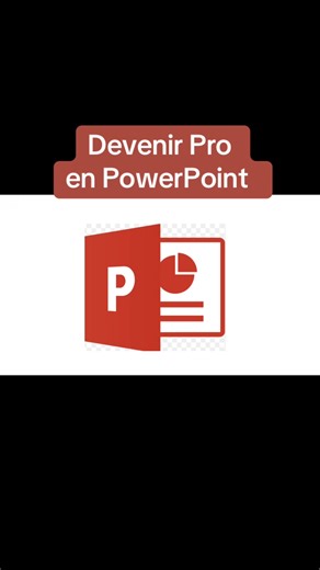 Devenir Pro en PowerPoint : Formation Complète