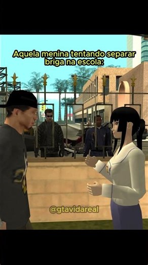 Aquela menina tentando separar briga na escola kkkk #clt #gta