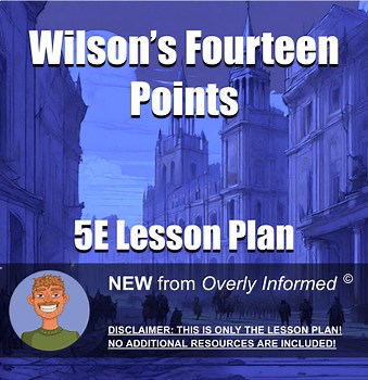 Wilson’s Fourteen Points 5E Lesson Plan