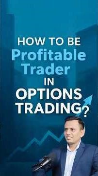 👉 How to Be a Profitable Trader in Options Trading (Beginner Guide)