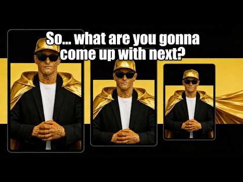 “So… what are you gonna come up with next?”