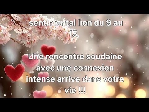♌️ sentimental lion. Une rencontre soudaine avec une connexion intense arrive dans votre vie !!!