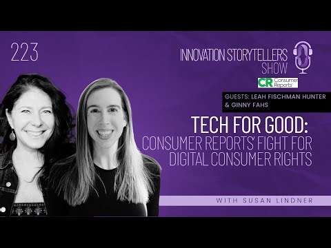 223: Tech for Good: Consumer Reports’ Fight for Digital Consumer Rights