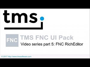 TMS FNC UI Pack Video series part 5 : TMS FNC RichEditor