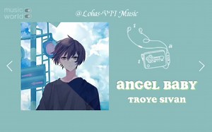 沦陷了!!!超级好听的《Angel Baby》｜日推歌单｜欧美音乐_哔哩哔哩_bilibili
