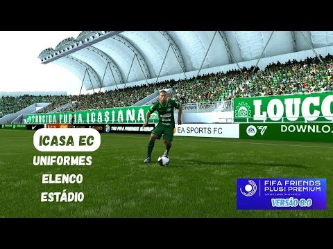 ⚽ Icasa EC no FIFA Friends Patch V8! Elenco, uniformes e estádio atualizados! 🔥