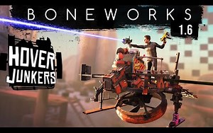 Boneworks 1.6 更新 Hover Junkers