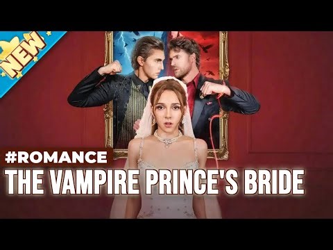 The Vampire Prince's Bride | “Betrayed. Reborn. Loved. ❤️‍🔥” #vampiredrama #shortromance