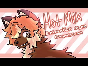 HOT MILK || Animation Meme