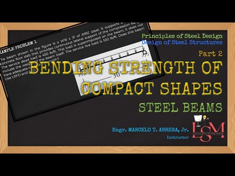 (2/5) SD5.5 Bending Strength of Compact Shapes | Steel Design