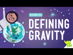 Defining Gravity: Crash Course Kids #4.1... - SafeShare