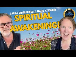 The Truth About The Spiritual War (Don't Ignore This): Laura Eisenhower interviews Mark Attwood