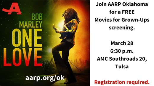 Join AARP Oklahoma for a FREE Movies for Grown-Ups event, Bob Marley:...