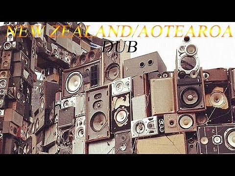 11 OF THE BEST DUB NEW ZEALAND/AOTEAROA SONGS